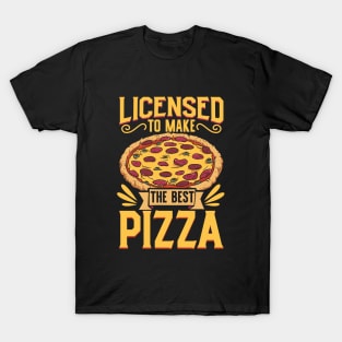 License to bake pizza - pizza maker T-Shirt